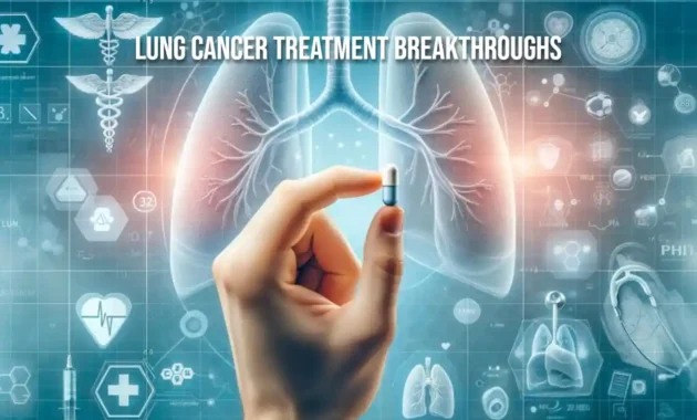 Lung Cancer Treatment Breakthroughs