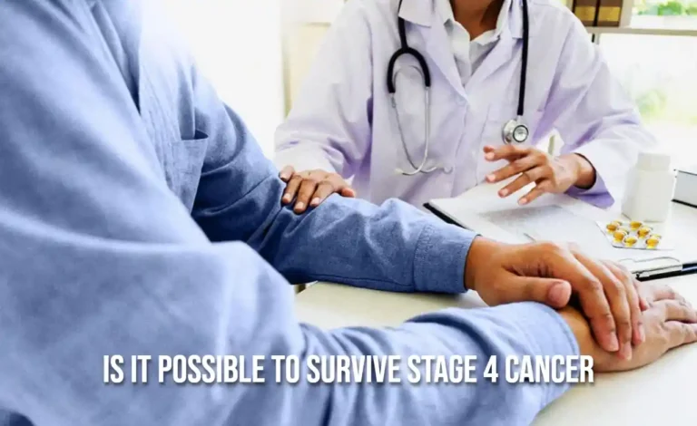 is it possible to survive stage 4 cancer
